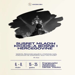 NAJAVA: SUSRET MALDIH KKODS BIH U VISOKOM